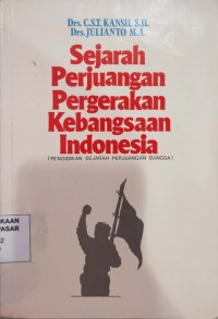 Image of Sejarah Perjuangan Pergerakan Kebangsaan Indonesia (Pendidikan Sejarah Perjuangan Bangsa)
